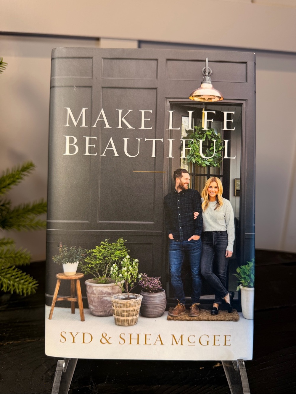 Make Life Beautiful by Shea McGee and Syd McGee (2020, Hardcover)